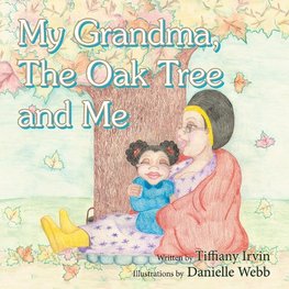 My Grandma, the Oak Tree and Me