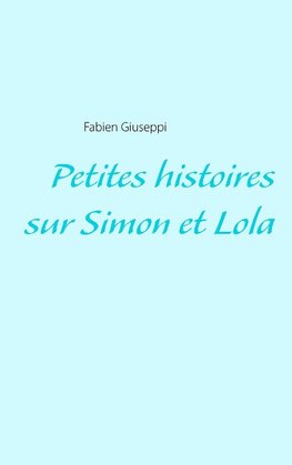 Petites histoires sur Simon et Lola