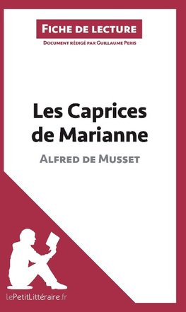 Analyse : Les Caprices de Marianne d'Alfred de Musset  (analyse complète de l'oeuvre et résumé)