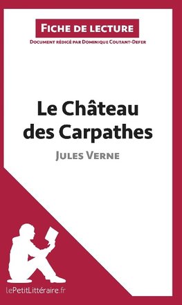 Analyse : Le Château des Carpathes de Jules Verne  (analyse complète de l'oeuvre et résumé)