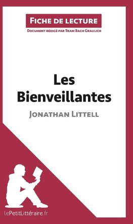 Analyse : Les Bienveillantes de Jonathan Littell  (analyse complète de l'oeuvre et résumé)