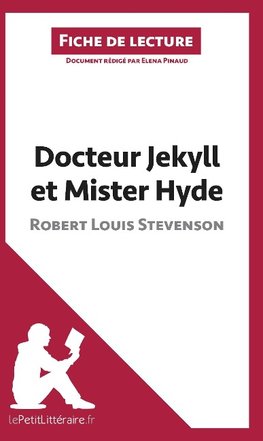 Analyse : Docteur Jekyll et Mister Hyde de Robert Louis Stevenson  (analyse complète de l'oeuvre et résumé)