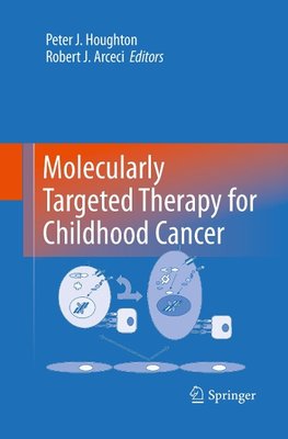 Molecularly Targeted Therapy for Childhood Cancer