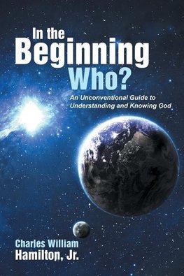 In the Beginning Who?