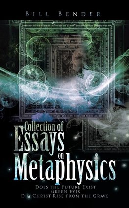 Collection of Essays on Metaphysics