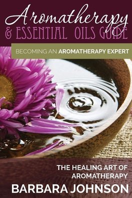 Aromatherapy & Essential Oils Guide