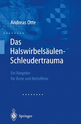 Das Halswirbelsäulen-Schleudertrauma