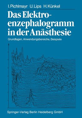 Das Elektroenzephalogramm in der Anästhesie