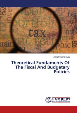 Theoretical Fundaments Of The Fiscal And Budgetary Policies