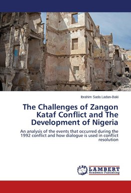 The Challenges of Zangon Kataf Conflict and The Development of Nigeria