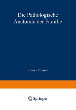 Die Pathologische Anatomie der Familie