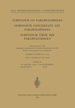 Symposium on Paramyloidoses / Symposium Concernant les Paramyloïdoses / Symposium über die Paramyloidosen