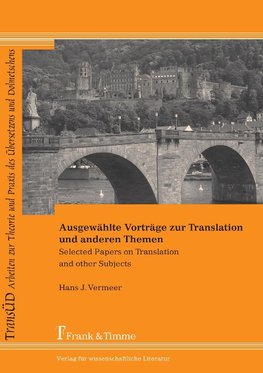 Ausgewählte Vorträge zur Translation und anderen Themen