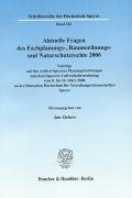 Aktuelle Fragen des Fachplanungs-, Raumordnungs- und Naturschutzrechts 2006