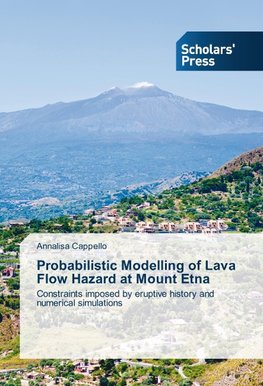 Probabilistic Modelling of Lava Flow Hazard at Mount Etna