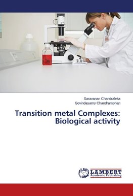 Transition metal Complexes: Biological activity