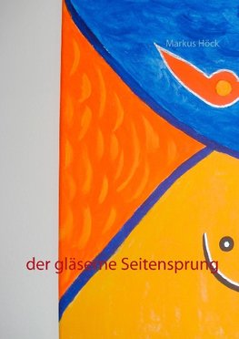 Der gläserne Seitensprung