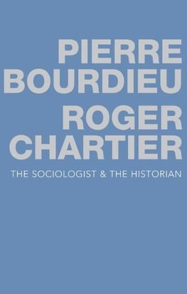 Bourdieu, P: Sociologist and the Historian