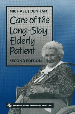 Care of the Long-Stay Elderly Patient