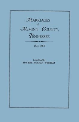 Marriages of McMinn County, Tennessee, 1821-1864