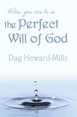 How You Can Be in the Perfect Will of God