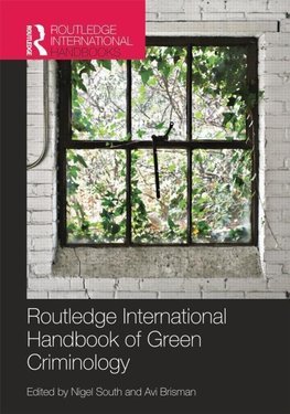 South, N: Routledge International Handbook of Green Criminol