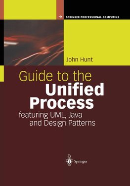 Guide to the Unified Process featuring UML, Java and Design Patterns