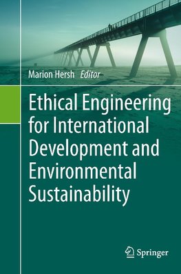 Ethical Engineering for International Development and Environmental Sustainability