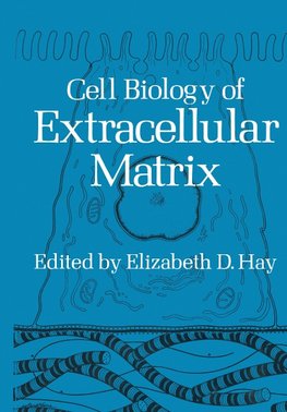 Cell Biology of Extracellular Matrix