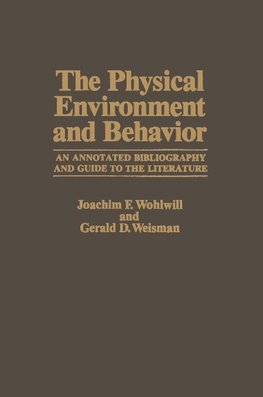 The Physical Environment and Behavior