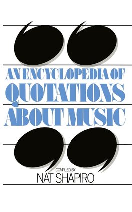 An Encyclopedia of Quotations About Music