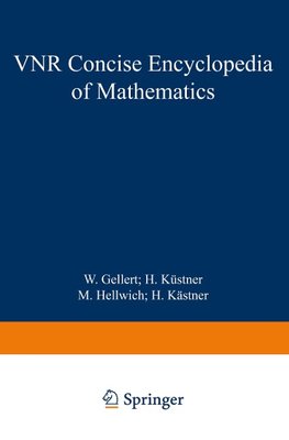 The VNR Concise Encyclopedia of Mathematics