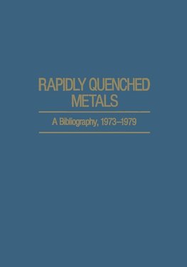 Rapidly Quenched Metals