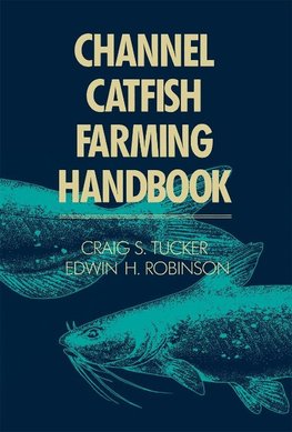 Channel Catfish Farming Handbook