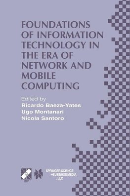 Foundations of Information Technology in the Era of Network and Mobile Computing