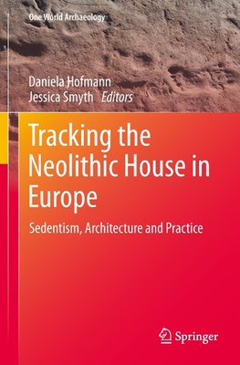 Tracking the Neolithic House in Europe