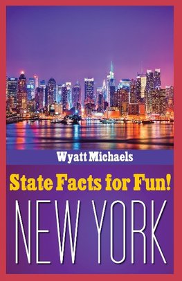 State Facts for Fun! New York