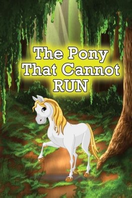 The Pony That Cannot Run