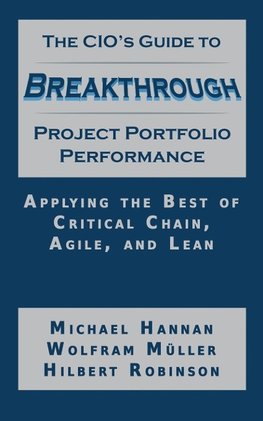 The CIO's Guide to Breakthrough Project Portfolio Performance