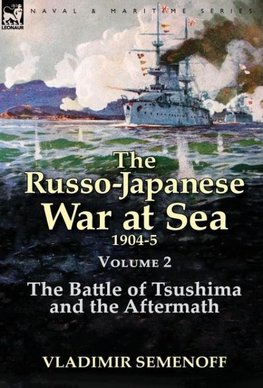 The Russo-Japanese War at Sea Volume 2