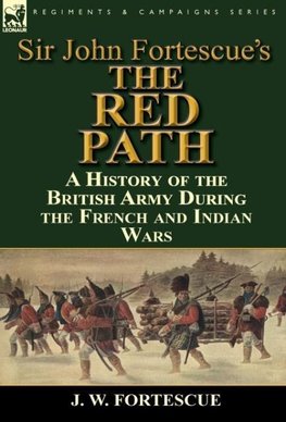 Sir John Fortescue's 'The Red Path'