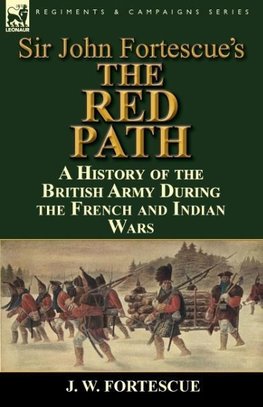 Sir John Fortescue's 'The Red Path'