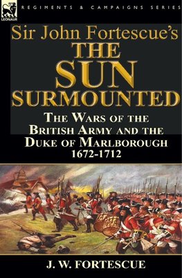 Sir John Fortescue's 'The Sun Surmounted'