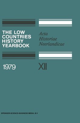 The Low Countries History Yearbook 1979