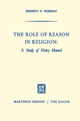 The Role of Reason in Religion: A Study of Henry Mansel