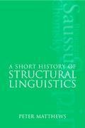 A Short History of Structural Linguistics