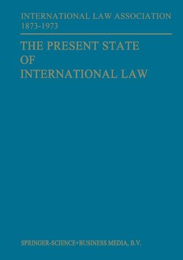 The Present State of International Law and Other Essays