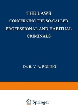 The Laws Concerning the So-Called Professional and Habitual Criminals