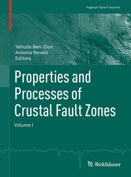 Properties and Processes of Crustal Fault Zones