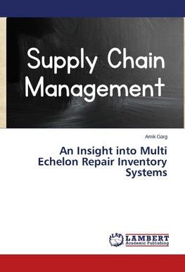 An Insight into Multi Echelon Repair Inventory Systems